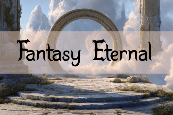Fantasy Eternal: A Typeface for Epic Visual Storytelling