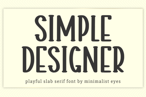 Simple Designer: A Slab Serif for Bold Statements
