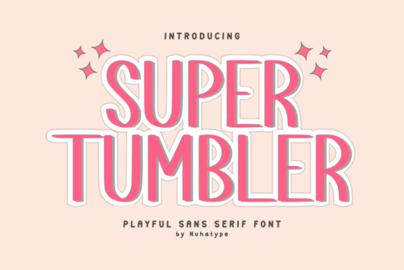 Super Tumbler: A Friendly Font for Handcrafted Projects